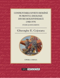 coperta carte confruntarea sovieto-romana pe frontul ideologic din rss mol-doveneasca (1968-1979) de gheorghe e. cojocaru